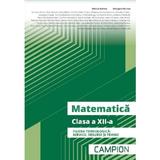 Matematica - Clasa 12 - Filiera tehnologica: servicii, resurse si tehnic - Marius Burtea, Georgeta Burtea, editura Campion