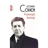 Frumosii invinsi - Leonard Cohen, editura Polirom