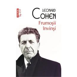 Frumosii invinsi - leonard cohen, editura polirom