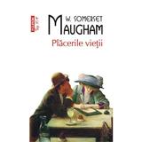 Placerile vietii - W. Somerset Maugham, editura Polirom