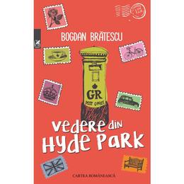 Vedere din Hyde Park - Bogdan Bratescu, editura Cartea Romaneasca