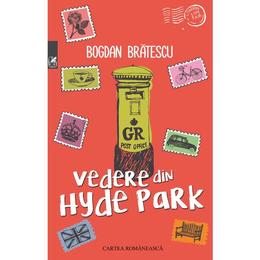 Vedere din hyde park - bogdan bratescu, editura cartea romaneasca