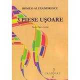 3 piese usoare pentru pian la 4 maini - Romeo Alexandrescu, editura Grafoart