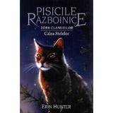 Pisicile razboinice vol.30: Zorii clanurilor. Calea stelelor - Erin Hunter, editura All