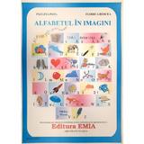 Alfabetul in imagini. Planse A3 - Paulina Popa, Florica Bercea, editura Emia