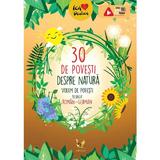 30 de povesti despre natura. Volum de povesti, editura Aquila
