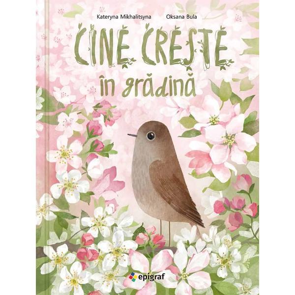 Cine creste in gradina - Kateryna Mikhalitsyna, editura Epigraf