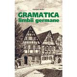 Gramatica limbii germane - Francois Muller, editura Nomina