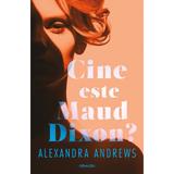 Cine este Maud Dixon? - Alexandra Andrews, editura Nemira