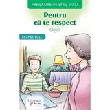 Pentru ca te respect. Respectul, editura For You