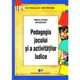 Pedagogia jocului si a activitatilor ludice - Horatiu Catalano, Ion Albulescu, editura Didactica Si Pedagogica