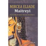 Maitreyi - Mircea Eliade, editura Cartex