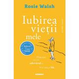 Iubirea vietii mele - Rosie Walsh, editura Nemira