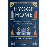 Hygge Home. Cum sa-ti transformi casa intr-un camin fericit - Meik Wiking