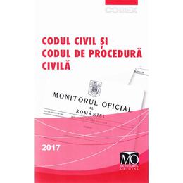 Codul civil si Codul de procedura civila ed.2017, editura Monitorul Oficial