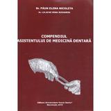 Compendiul asistentului de medicina dentara - Paun Elena Nicoleta, editura Cadmos
