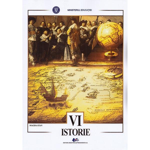 Istorie - Clasa 6 - Manual - Magda Stan, editura Didactica Si Pedagogica