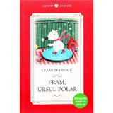 Fram, Ursul Polar - Cezar Petrescu