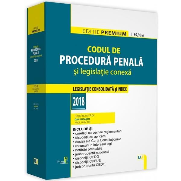 Codul de procedura penala si legislatie conexa 2018 - dan lupascu