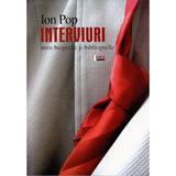 Interviuri. Intre Biografie Si Bibliografie - Ion Pop, editura Limes