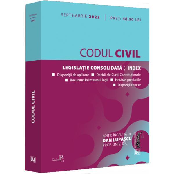 Codul civil septembrie 2022 - dan lupascu, editura universul juridic