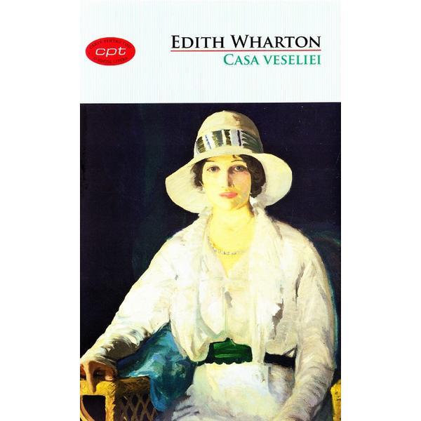 Casa veseliei - edith wharton (carte pentru toti vol.33)