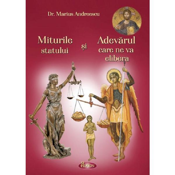 Miturile statului si Adevarul care ne va elibera - Marius Andreescu
