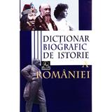 Dictionar biografic de istorie a Romaniei - Stan Stoica, editura Meronia