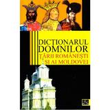 Dictionarul domnilor Tarii Romanesti si ai Moldovei - Vasile Marculet, editura Meronia