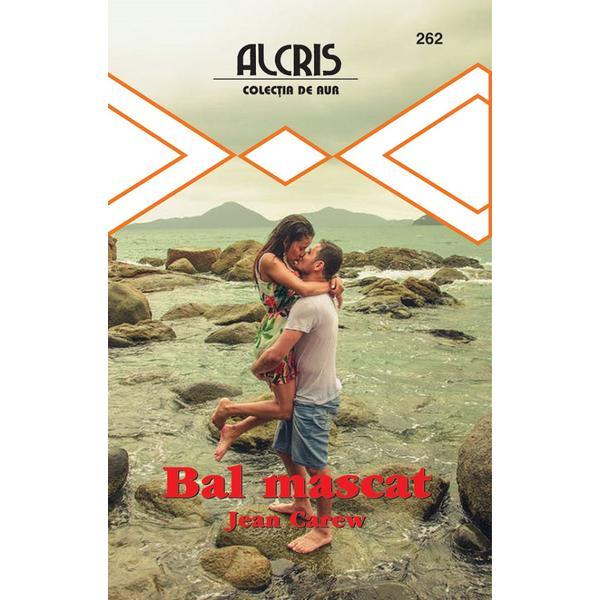 Bal mascat - jean carew, editura alcris