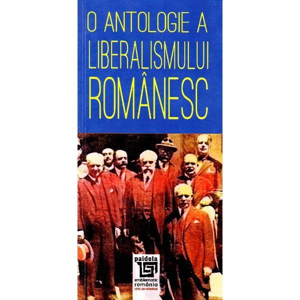 O antologie a liberalismului romanesc - radu lungu