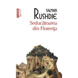 Seducatoarea din Florenta - Salman Rushdie, editura Polirom
