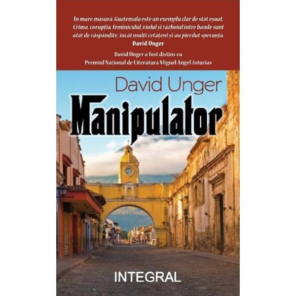 Manipulator - David Unger, editura Integral