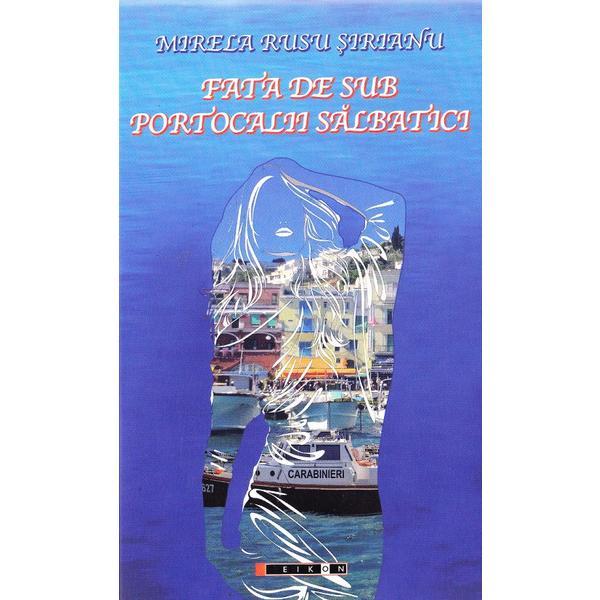 Fata de sub portocalii salbatici - mirela rusu sirianu