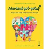 Adevarul gol-golut Vol.2: Despre fete, baieti, relatii si cum se fac copiii - Ioana Chicet-Macoveiciuc, editura Univers