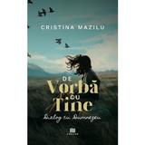 De vorba cu tine - Cristina Mazilu, Editura Creator