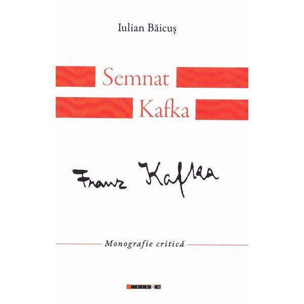 Semnat Kafka - Iulian Baicus