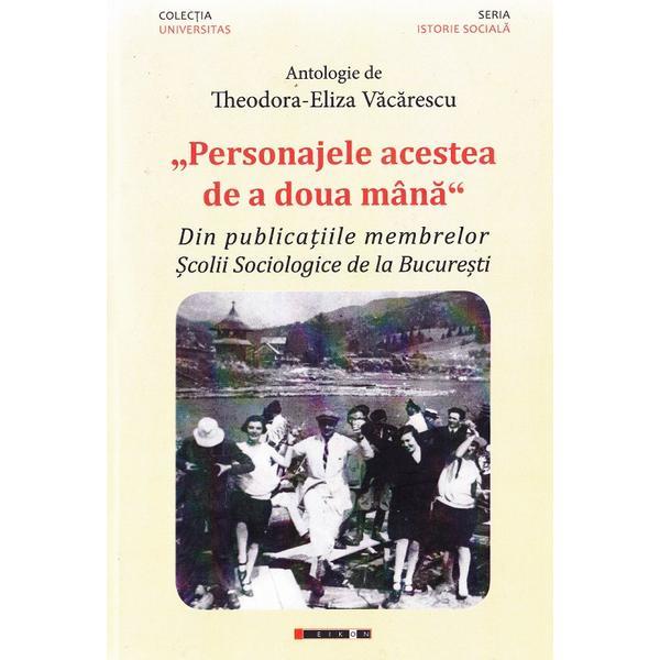 Personajele Acestea De A Doua Mana - Antologie De TeodorA-Eliza Vacarescu