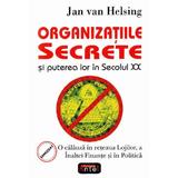 Organizatiile Secrete Si Puterea Lor In Secolul Xx - Jan Van Helsing