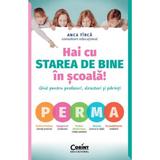 Hai cu starea de bine in scoala! Ed.2 - Anca Tirca, editura Corint