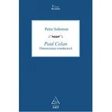 Paul Celan, dimensiunea romaneasca - Petre Solomon, editura Grupul Editorial Art