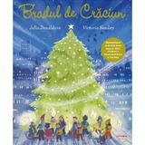 Bradul de Craciun - Julia Donaldson, Victoria Sandoy, editura Litera