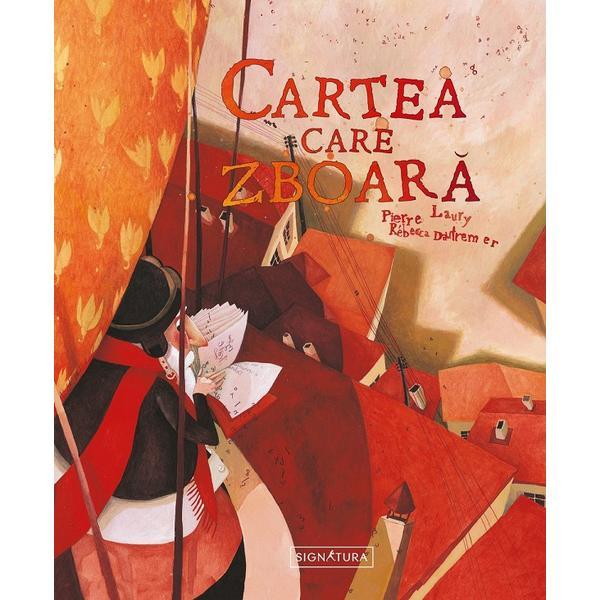 Cartea care zboara - Pierre Laury, editura Signatura