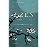 Zen in the art of archery / Zen in arta arcului japonez - Eugen Herrigel, editura Pro Cultura