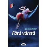 Fara varsta - Larisa Renar, editura Europress