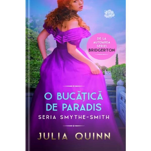 O bucatica de paradis - julia quinn, editura lira