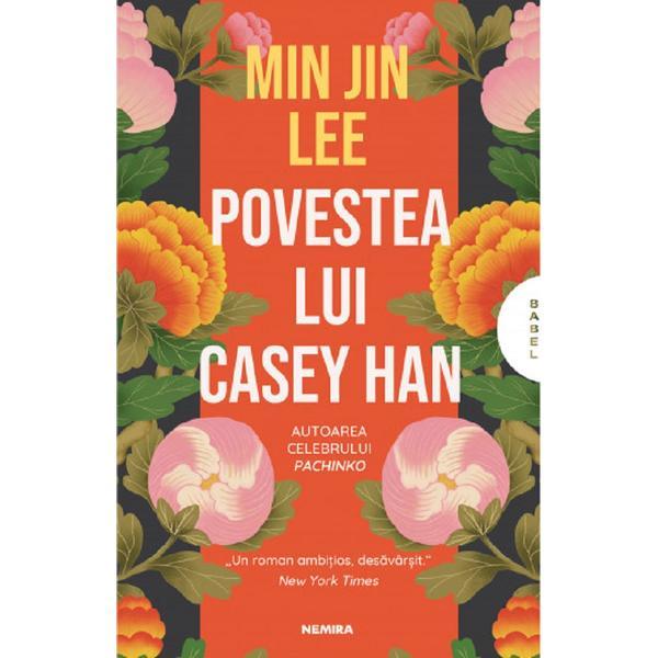 Povestea lui Casey Han - Min Jin Lee, editura Nemira
