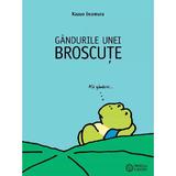 Gandurile unei broscute - Kazuo Iwamura, editura Portocala Albastra