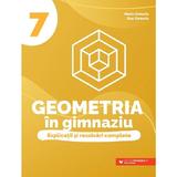 Geometria in gimnaziu. Explicatii si rezolvari complete - Clasa 7 - Maria Zaharia, Dan Zaharia, editura Paralela 45