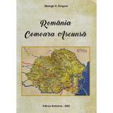 Romania. Comoara ascunsa - George V. Grigore, editura Stefadina